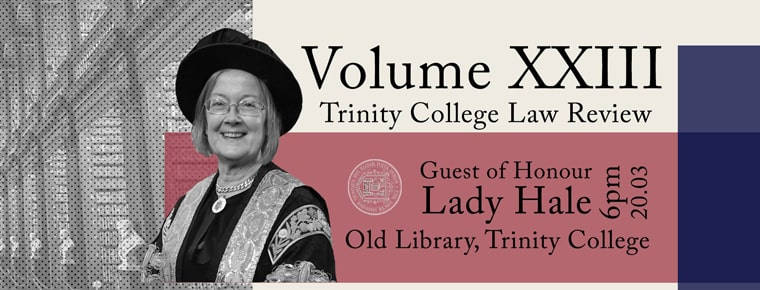 Lady Hale to launch Volume XXIII of Trinity College Law Review